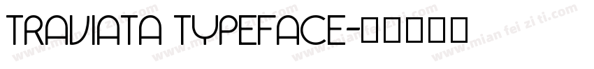 TRAVIATA TYPEFACE字体转换